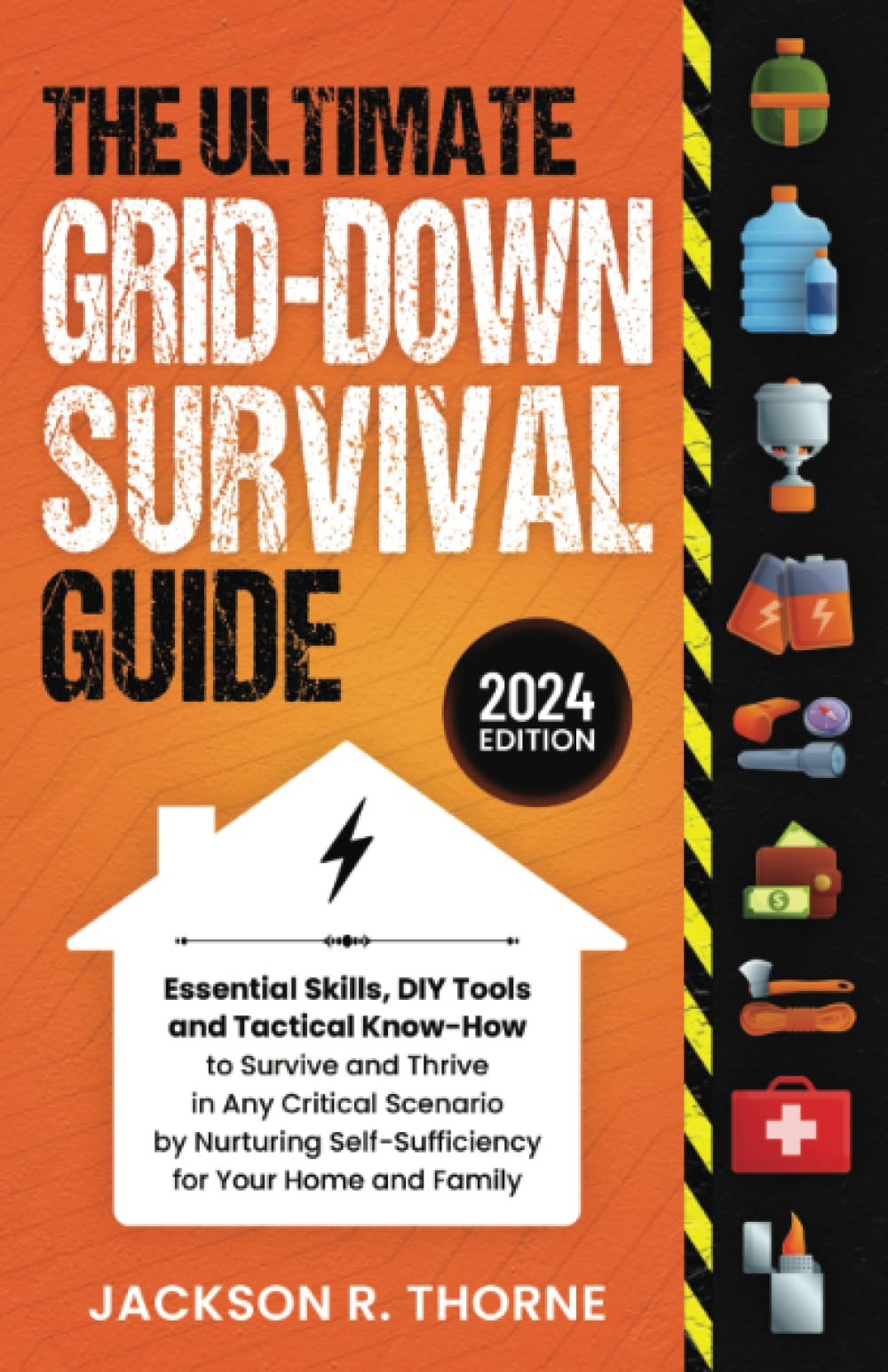 The Ultimate Grid-Down Survival Guide: Essential Skills, Tools and Tactical Know-How to Survive and Thrive in Any Critical Scenario, Building a ... Ultimate Prepper's Survival Guide Series)