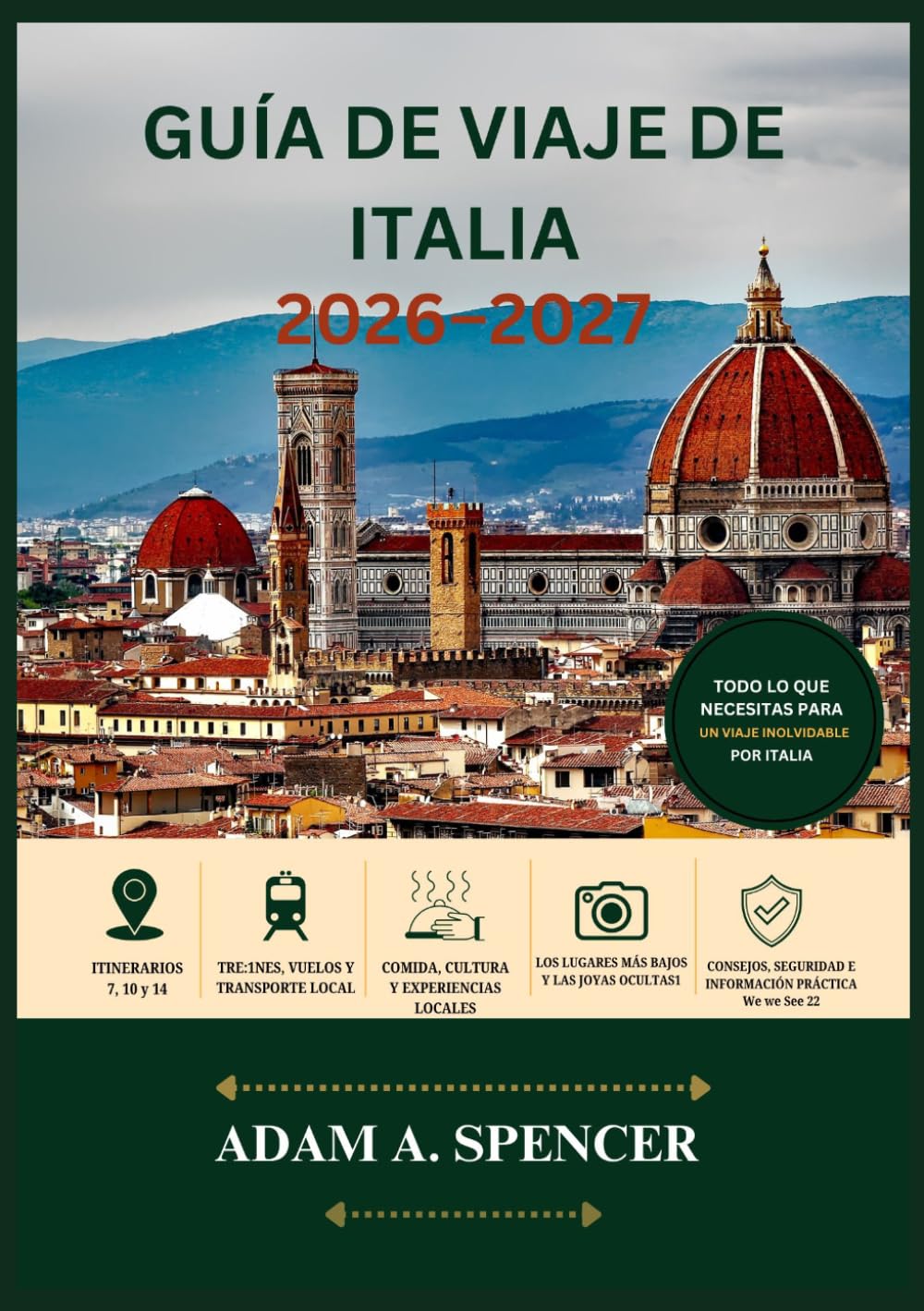 GUÍA DE VIAJE DE ITALIA 2026–2027: Planifica mejor, viaja más a fondo y descubre las mejores ciudades, joyas ocultas, gastronomía y cultura de Italia.