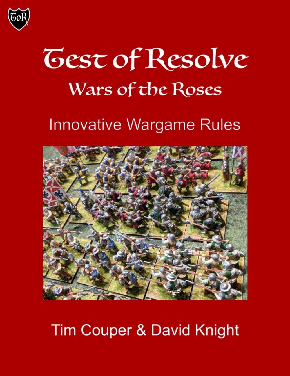 Test of Resolve: Wars of the Roses: Wargame Rules