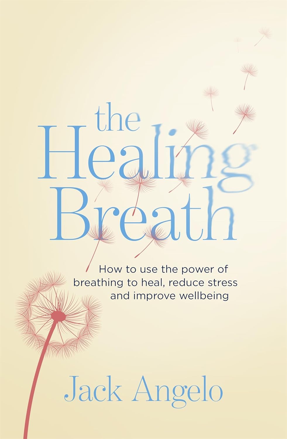 The SelfHealing Handbook Using the power of breath to heal and