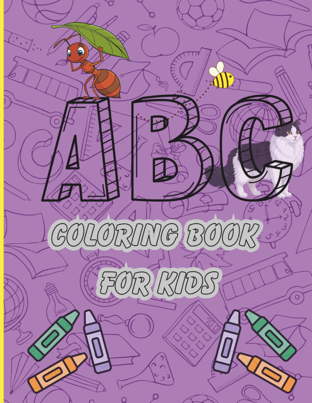ABC Coloring Book for Kids: Learn the Alphabet with Fun Illustrations and Spelling