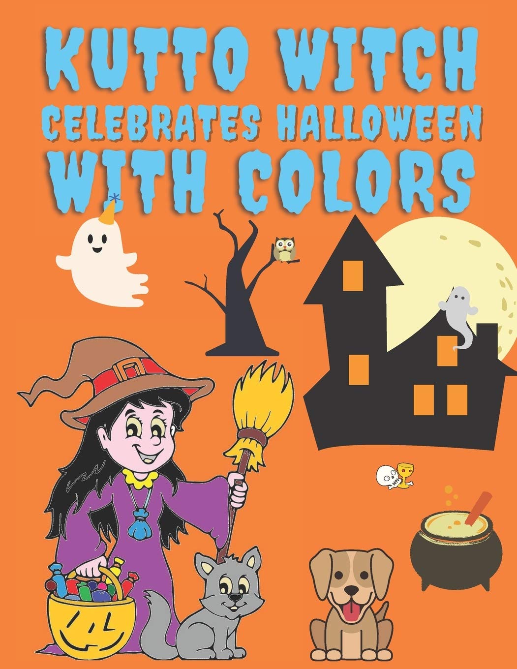 Kutto Witch Celebrates Halloween With Colors: Witches And Vampires Themed Coloring Book For Kids And Toddlers I Halloween Gift For Creative Children And Cute Little Boys, Girls I