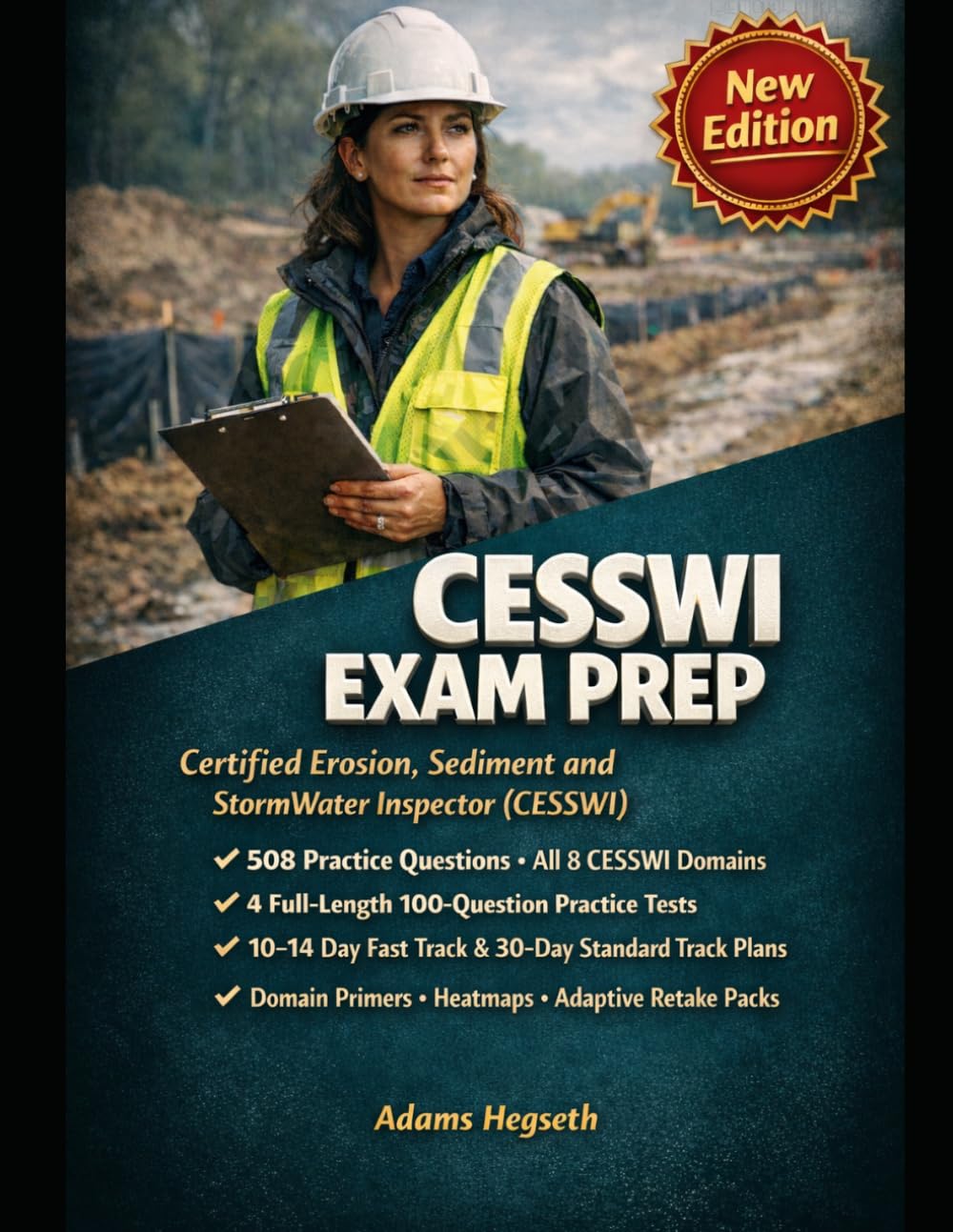 CESSWI Exam Prep: Hydrology, General Permits, BMP Management, Inspection Elements, Stormwater Monitoring & Documentation — With 10–14 Day & 30-Day ... Sediment and StormWater Inspector Examination