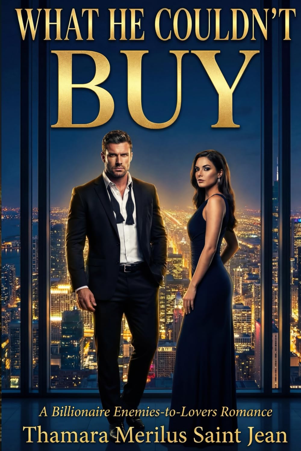 What He Couldn’t Buy: A Billionaire Enemies-to-Lovers Romance