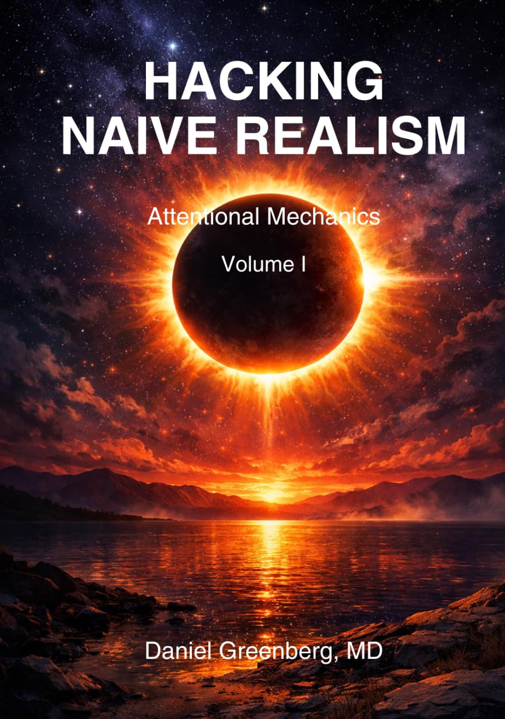 Hacking Naive Realism Volume I: Attentional Mechanics