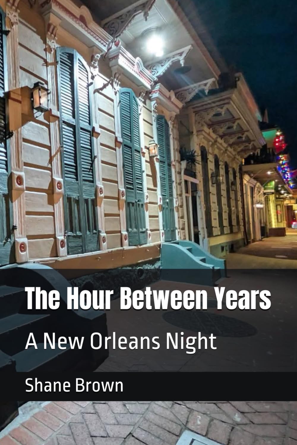 The Hour Between Years: A New Orleans Night