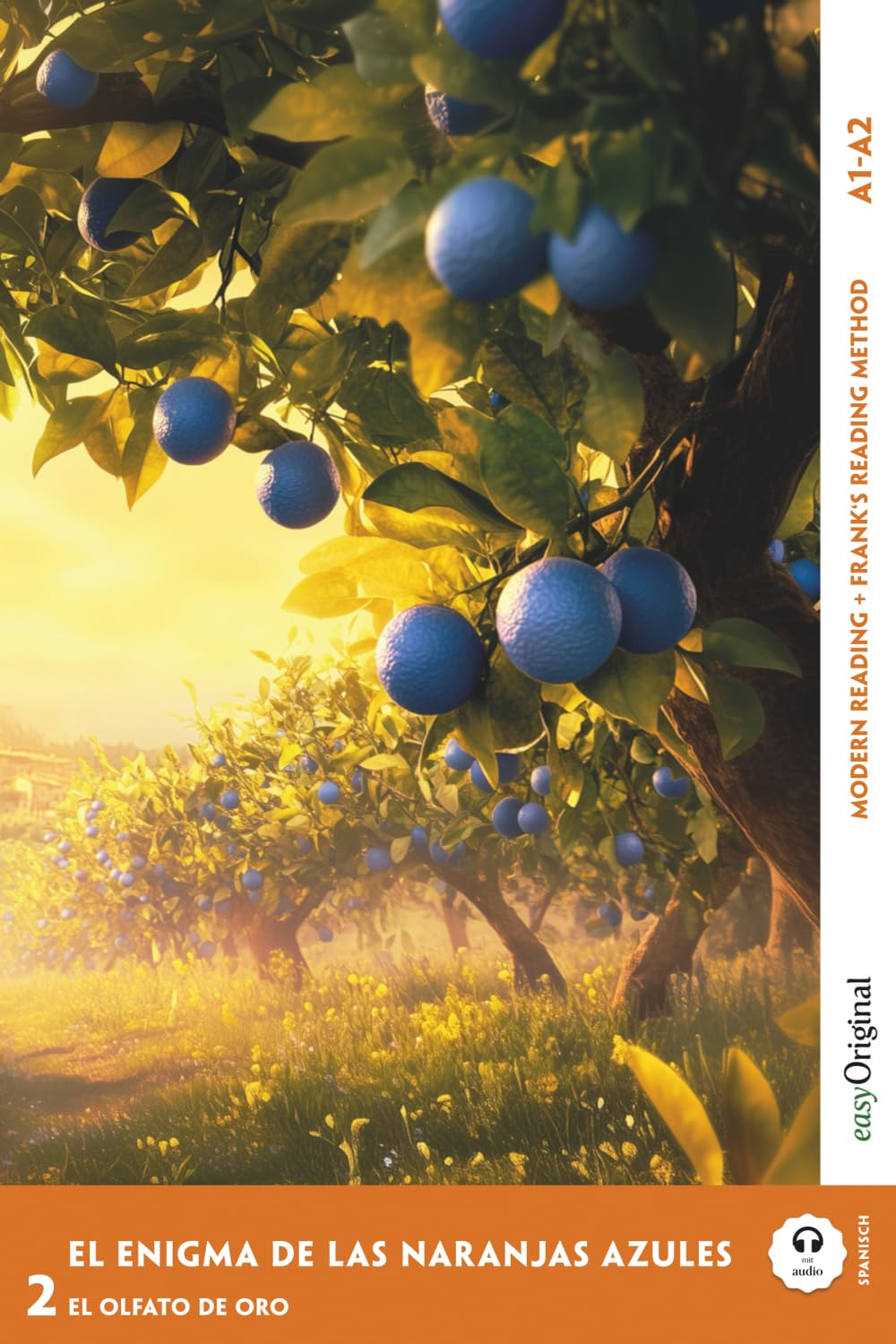 El Enigma de las Naranjas Azules - Spanish Crime Reader A1-A2 (+ Online Audio): Made easy to understand with the Frank Reading Method (Spanish Crime ... to Understand with the Frank Reading Method)