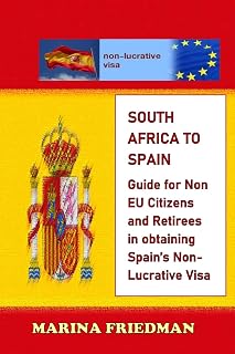 South Africa to Spain - Guide for Non EU Citizens and Retirees in obtaining Spain's Non Lucrative Visa