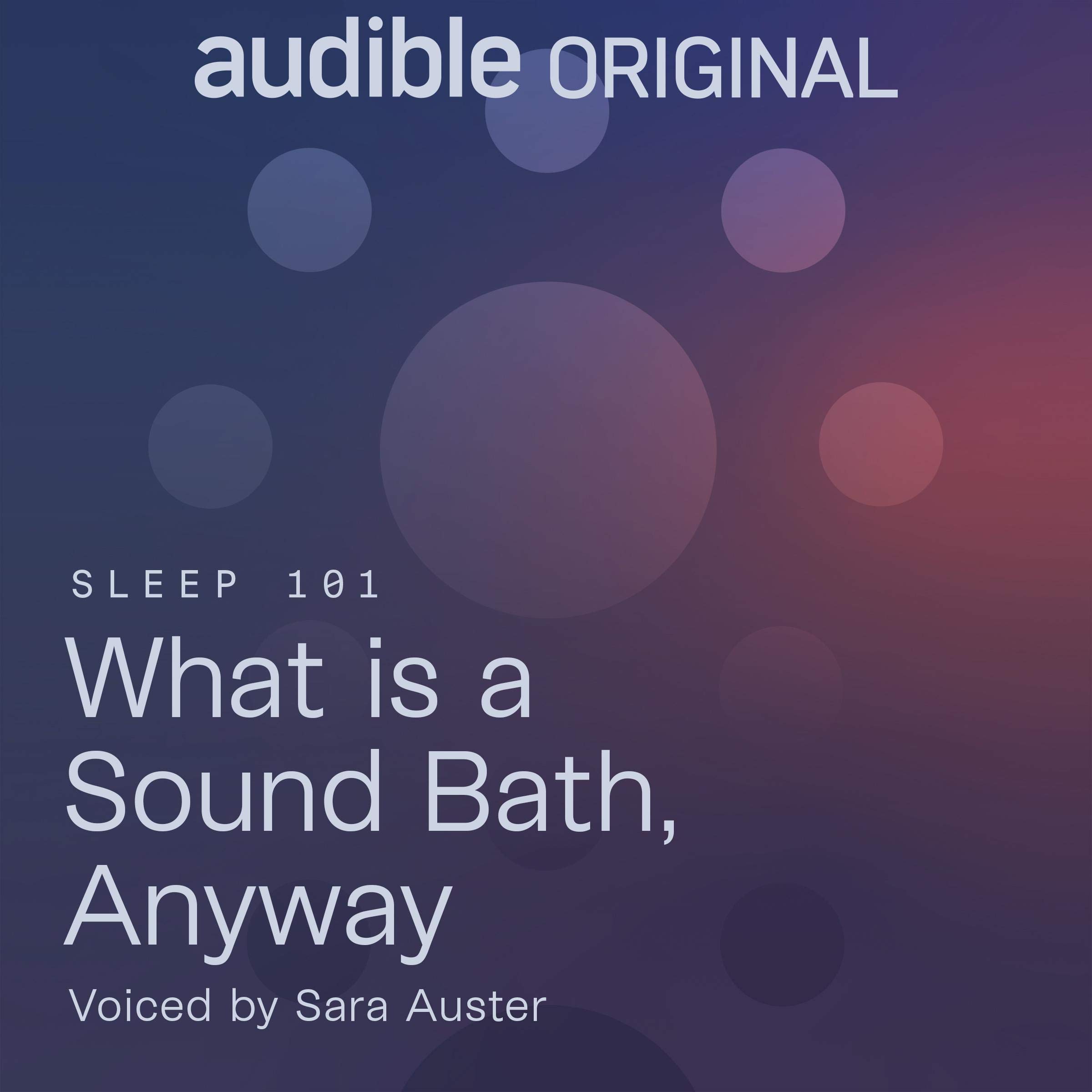 What Is a Sound Bath, Anyway?