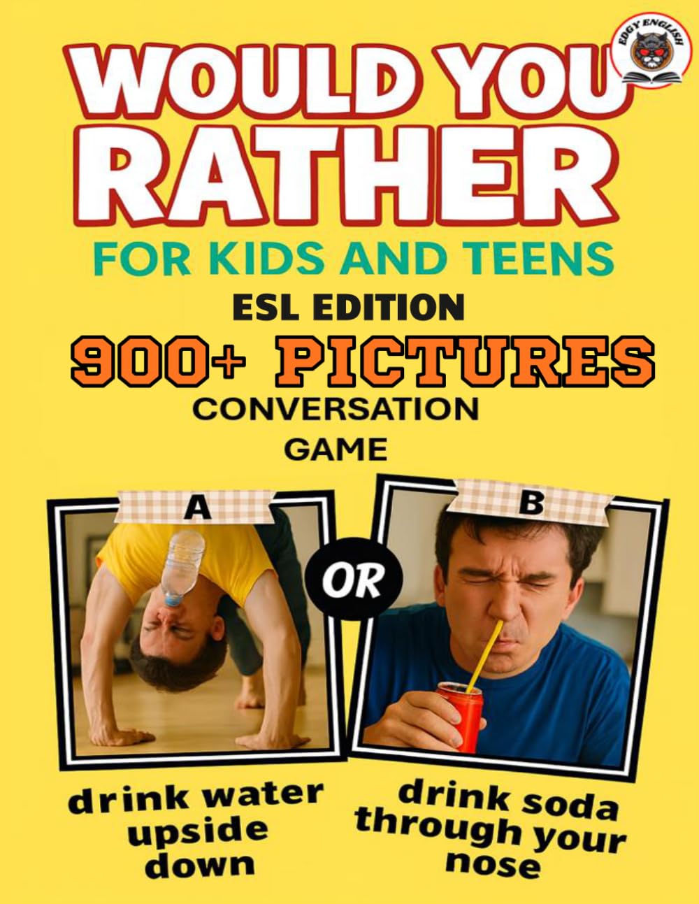Would you rather For Kids & Teens ESL Edition: Illustrated Conversation Game