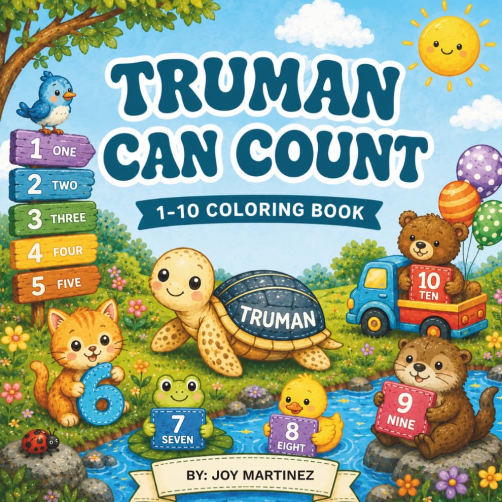 Truman Can Count Coloring Book: A Fun 1–10 Counting Coloring Book for Kids Featuring Animals, Vehicles, and Everyday Objects featuring Truman the ... Turtle ("Truman Can" Coloring Book Series)