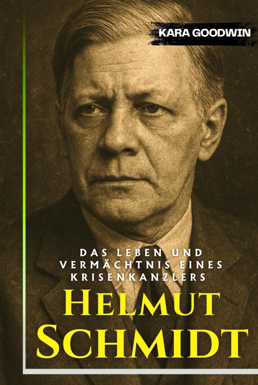 Helmut Schmidt Biografie: Das Leben und Vermächtnis eines Krisenkanzlers – eine unabhängige Geschichte der BRD