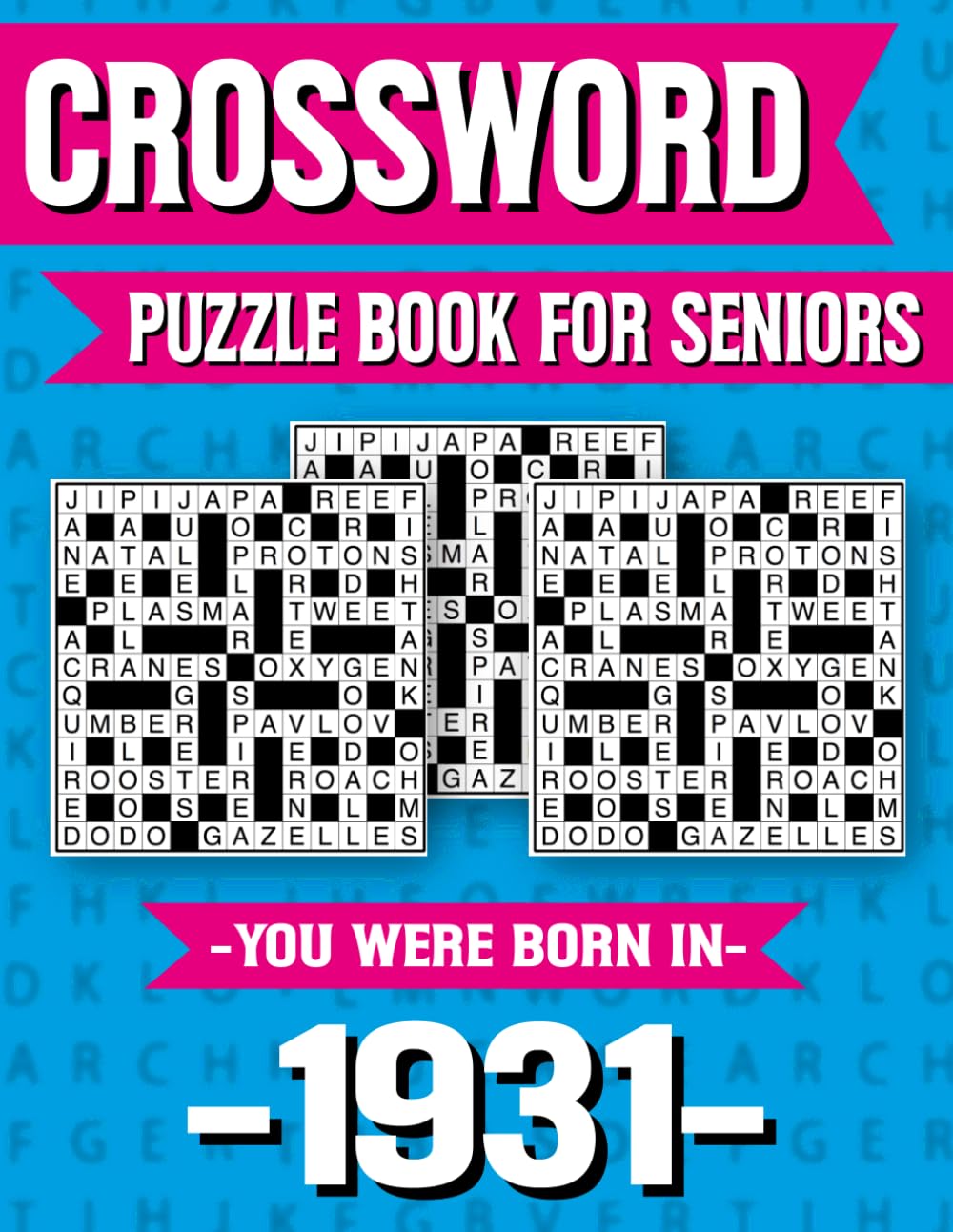 Crossword Puzzle Book For Seniors: Born in 1931 – Classic Crossword Puzzle Book for Seniors with Large Print and Cognitive Training