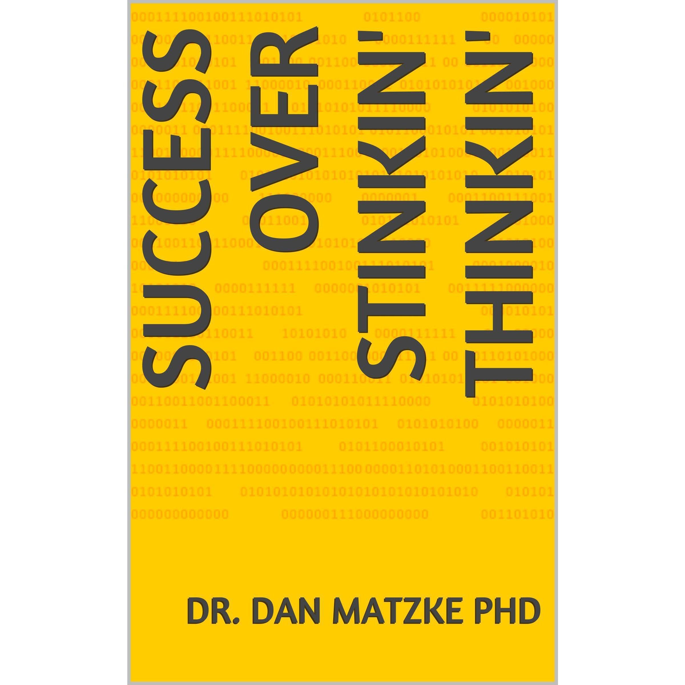 SUCCESS OVER STINKIN' THINKIN'