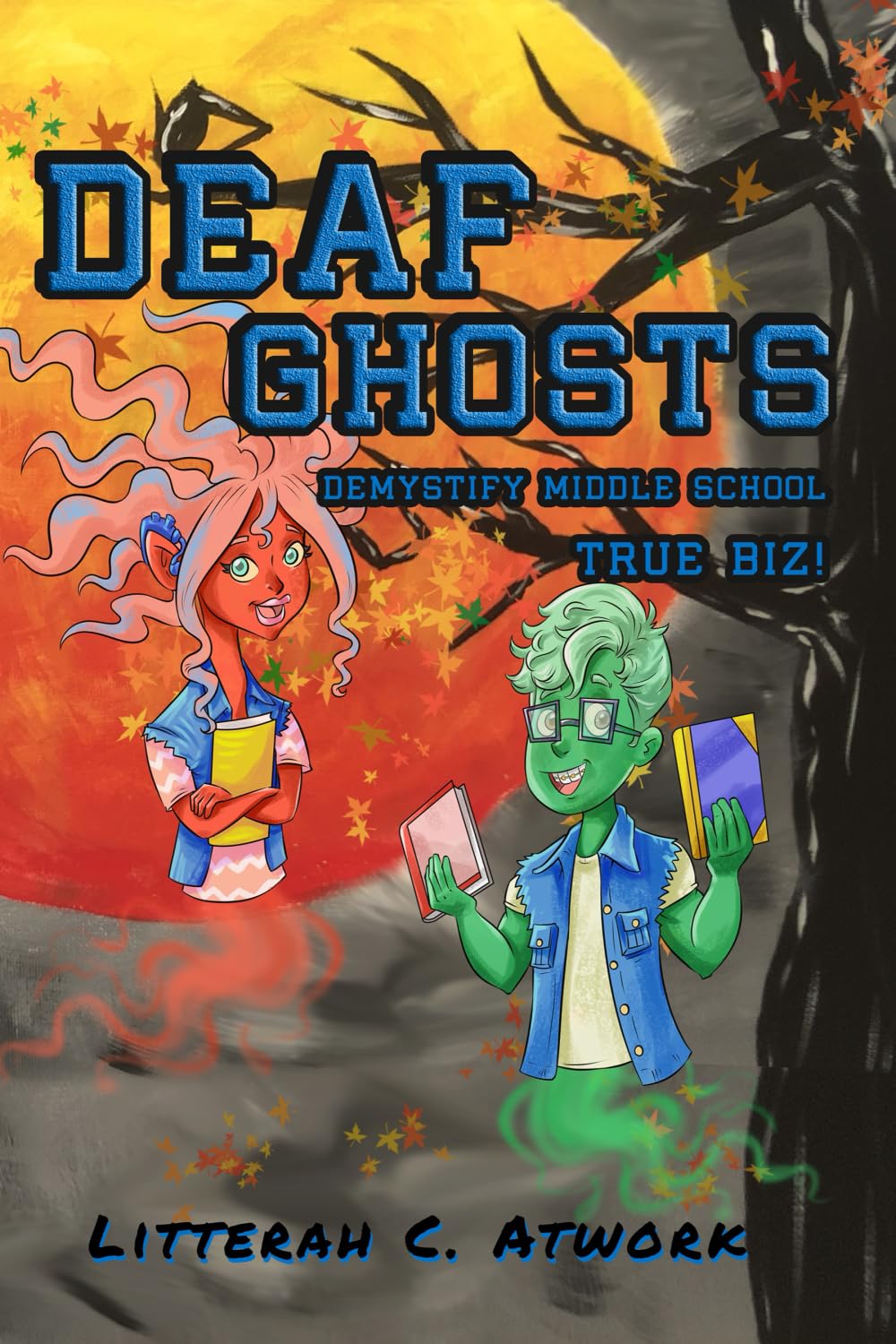 Deaf Ghosts Demystify Middle School -- True Biz!