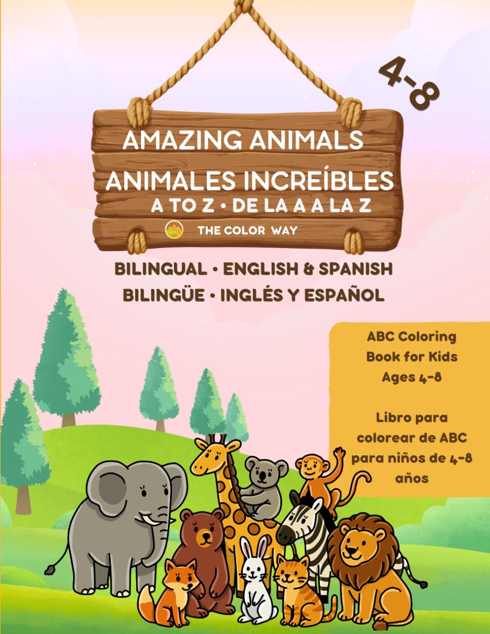 AMAZING ANIMALS - ANIMALES INCREÍBLES: BILINGUAL - ENGLISH & SPANISH BILINGÜE - INGLÉS Y ESPAÑOL (BILINGUAL A to Z - BILINGÜE de la A a la Z)