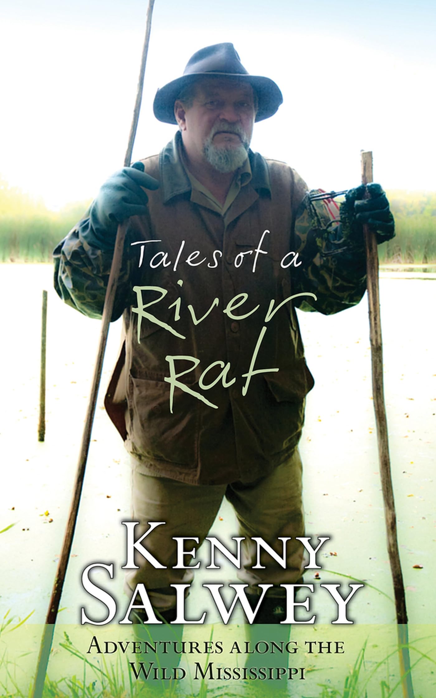 Tales of a River Rat: Adventures Along the Wild Mississippi