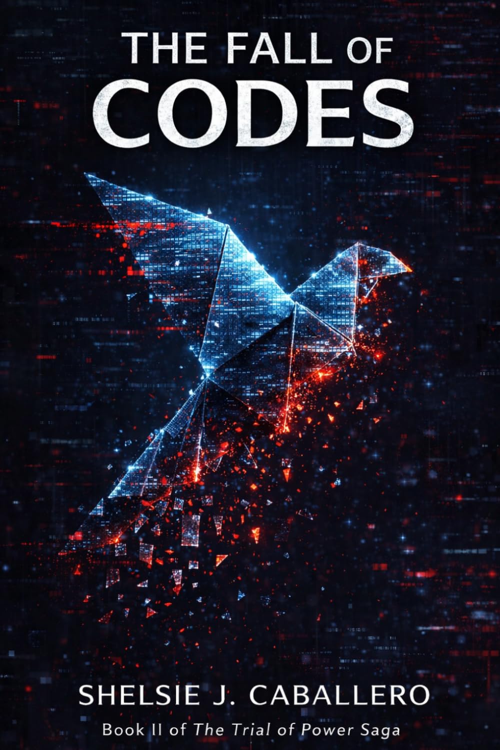 The Fall of Codes: (The Trial of Power Saga Book 2)