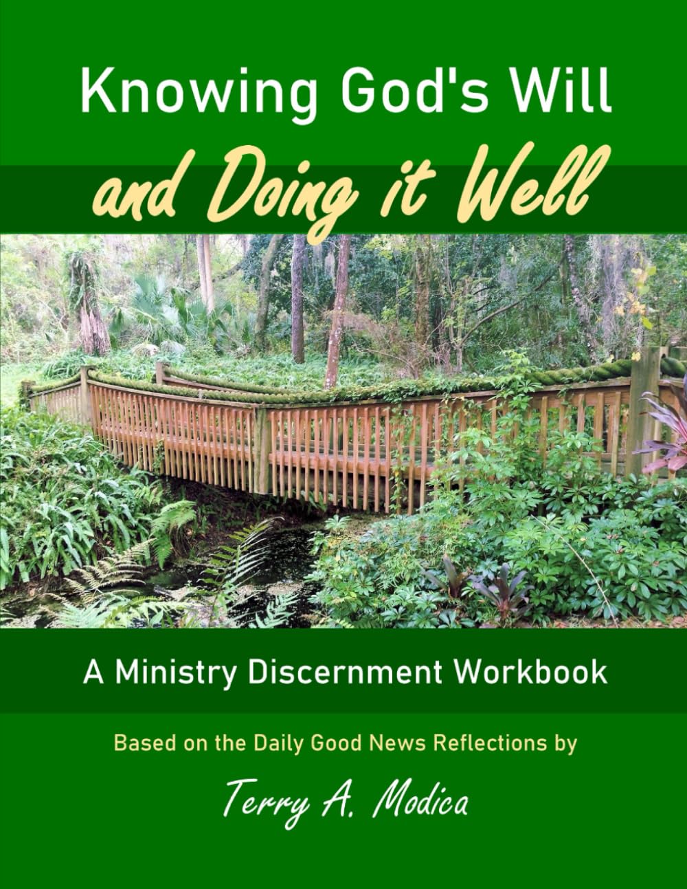 Knowing God’s Will and Doing it Well: A Ministry Discernment Workbook