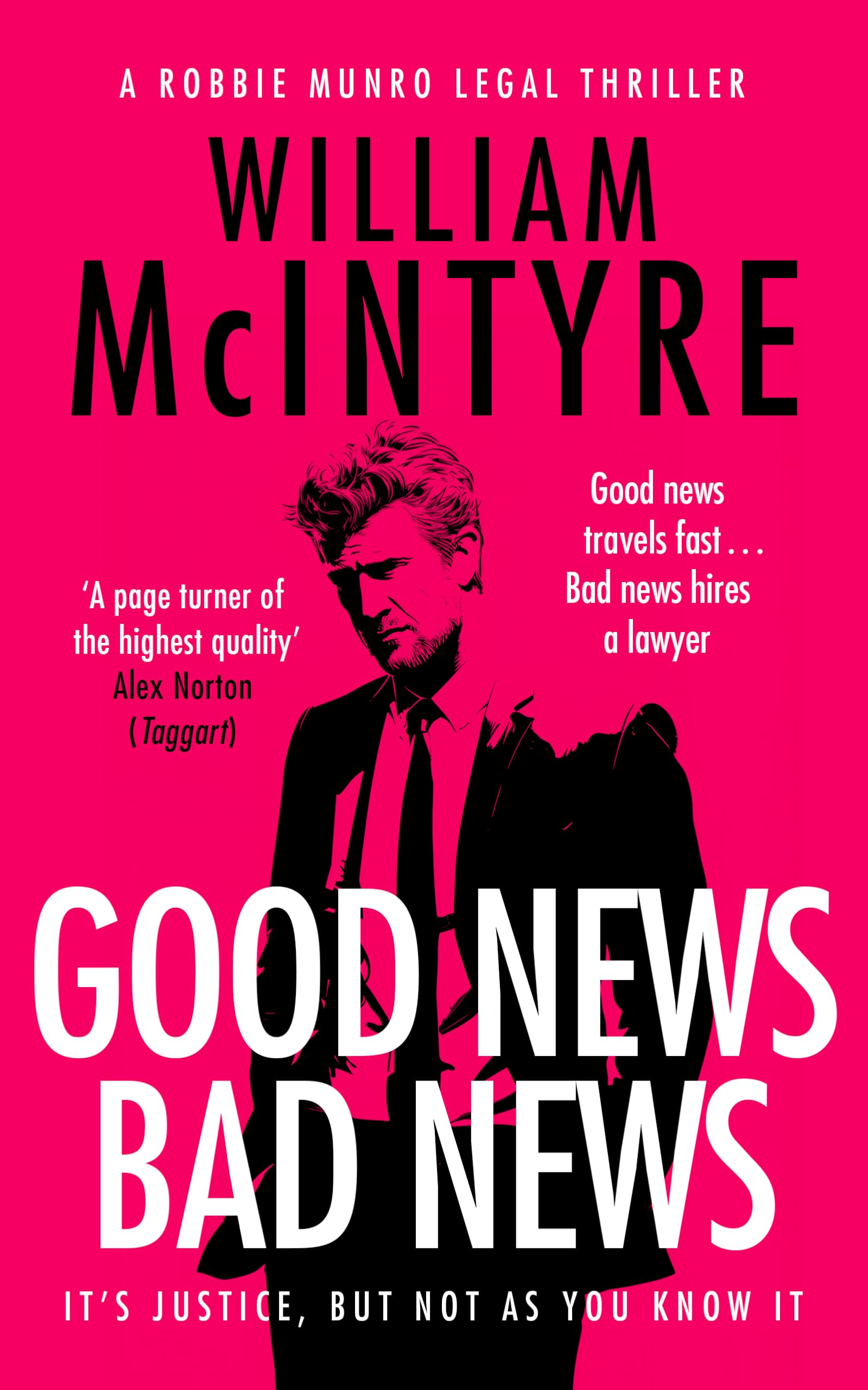 Good News Bad News (The Robbie Munro Legal Thriller series)