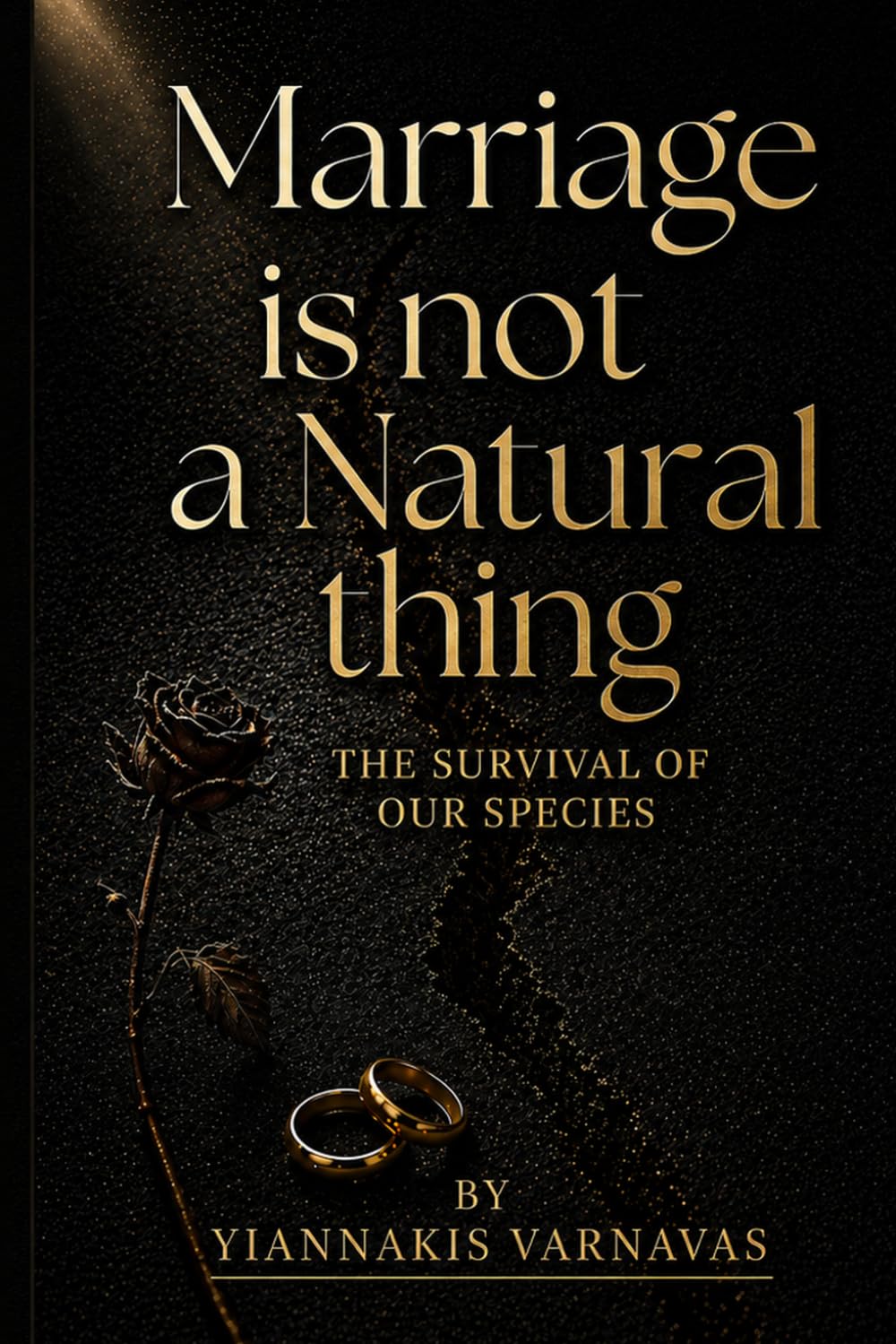 Marriage is Not a Natural Thing: The Survival of Our Species