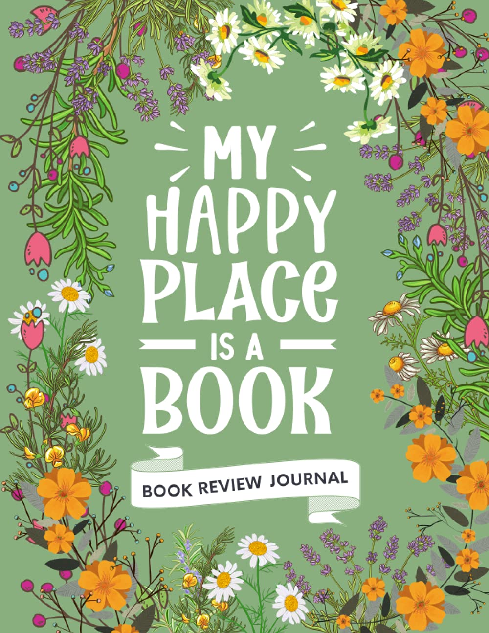 My Happy Place Is A Book: Reading Log Book for Kids & Adults, Book Lover Journal, 100 Spacious Pages to Track / Rate / Review Books & Authors, Literary Gift & Present for Book Lovers