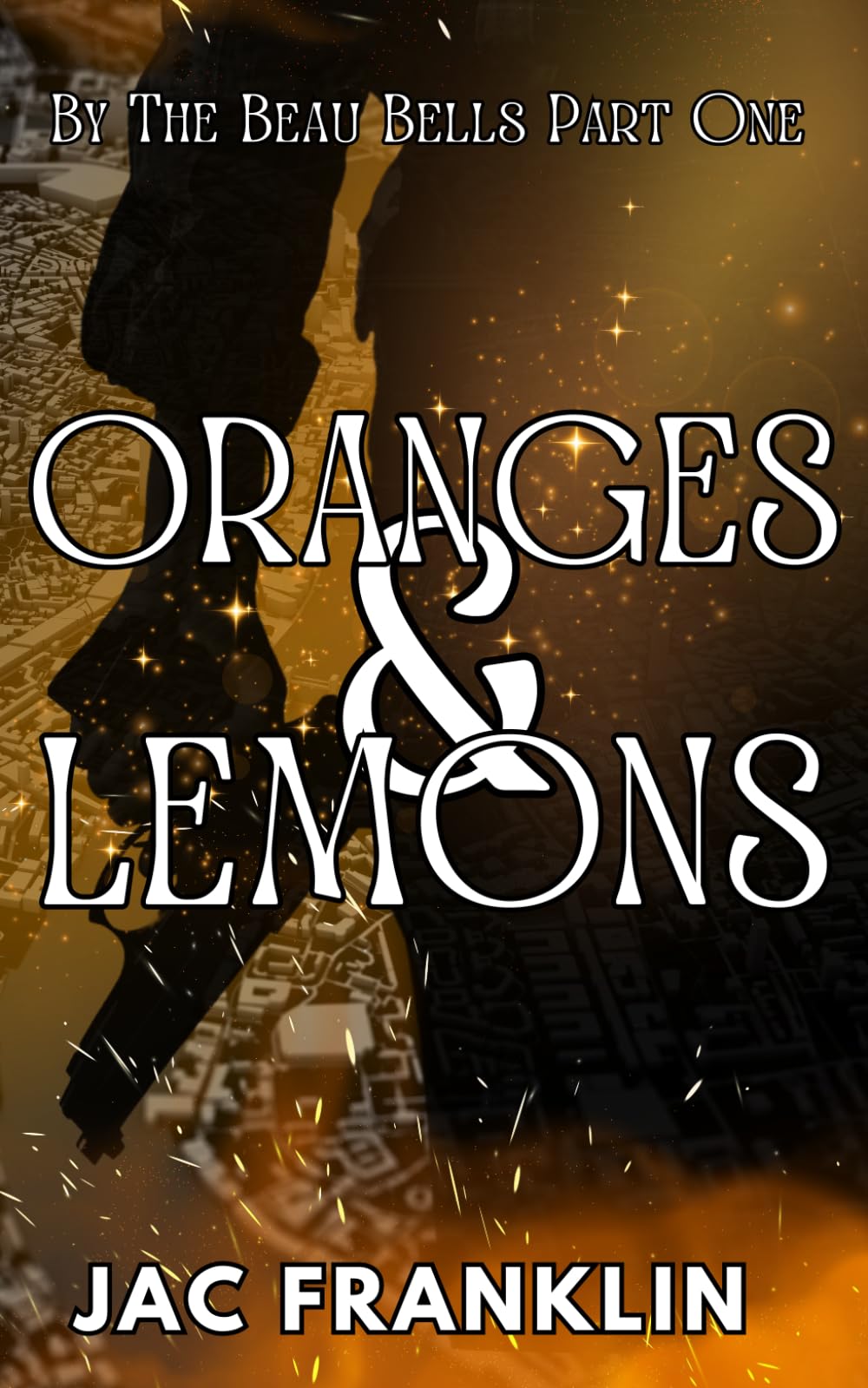 Oranges & Lemons: By The Beau Bells Part One