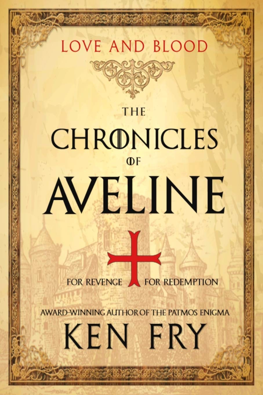 The Chronicles of Aveline: Love and Blood: 2 (The Lady Crusader Trilogy)