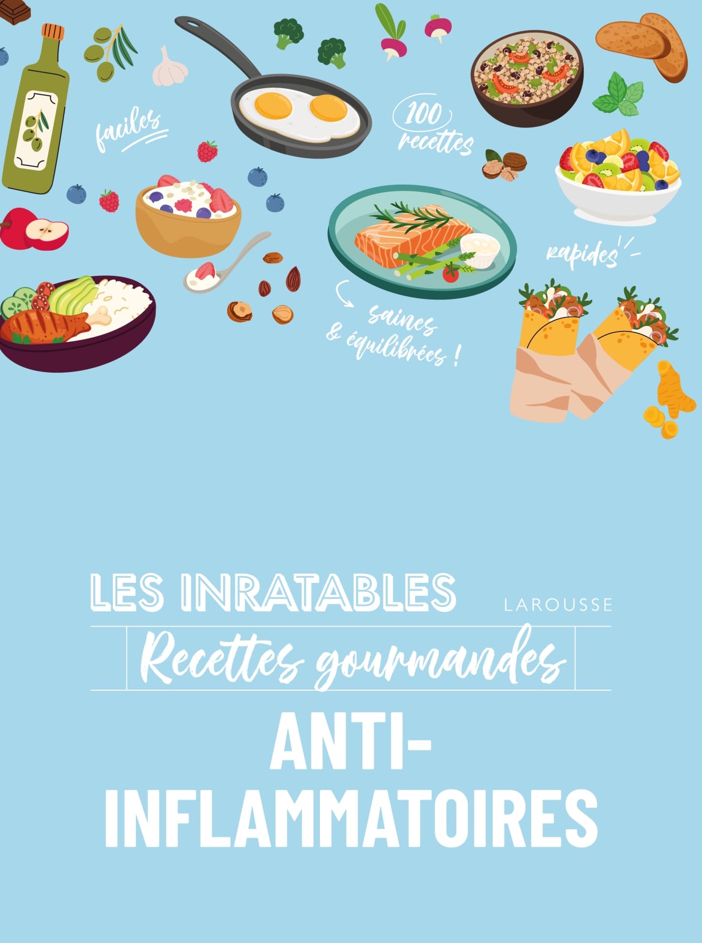 Les inratables - Recettes gourmandes anti-​inflammatoires