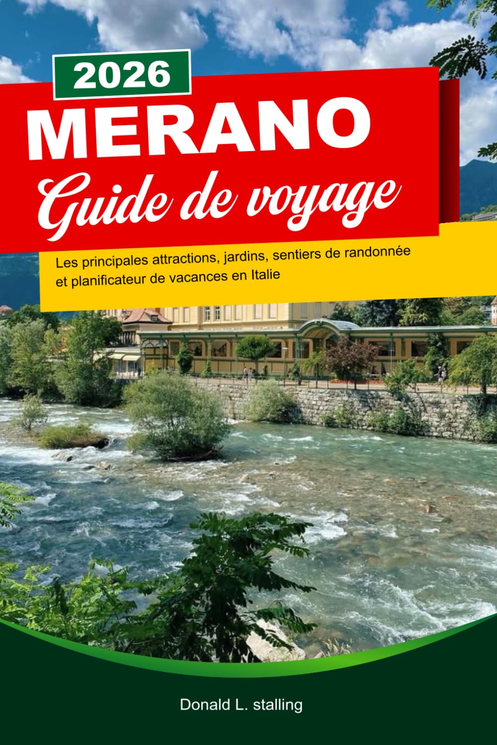 Merano GUIDA DI VIAGGIO 2026: Le principali attrazioni, giardini, sentieri escursionistici e pianificatori di vacanze in Italia