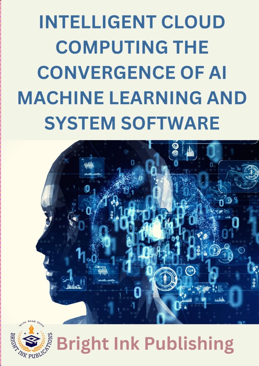 Intelligent Cloud Computing The Convergence of AI Machine Learning and System Software