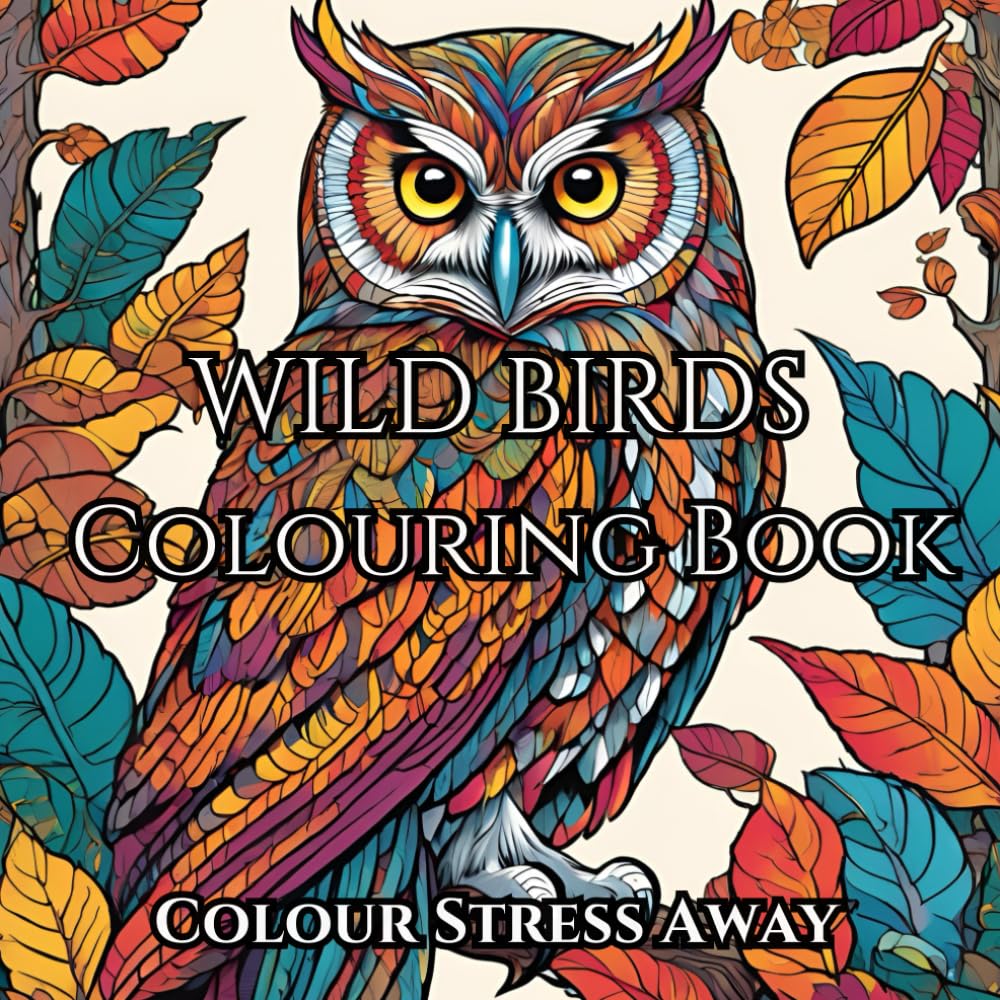 Bird Mindfulness Colouring Book Made Fun And Relaxing With Birds Themed