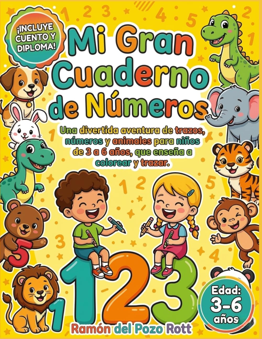 ¡Mi Gran Cuaderno de Números!: Una divertida aventura de trazos, números y animales para niños de 3 a 6 años