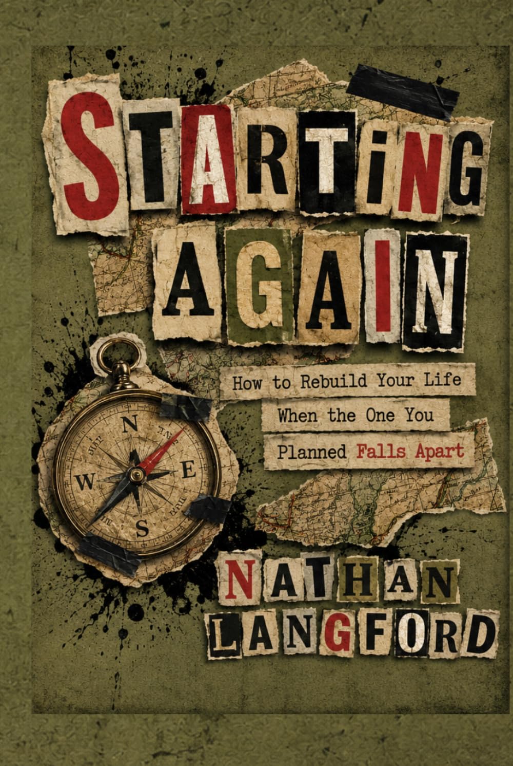 Starting Again: How to Rebuild Your Life When the One You Planned Falls Apart
