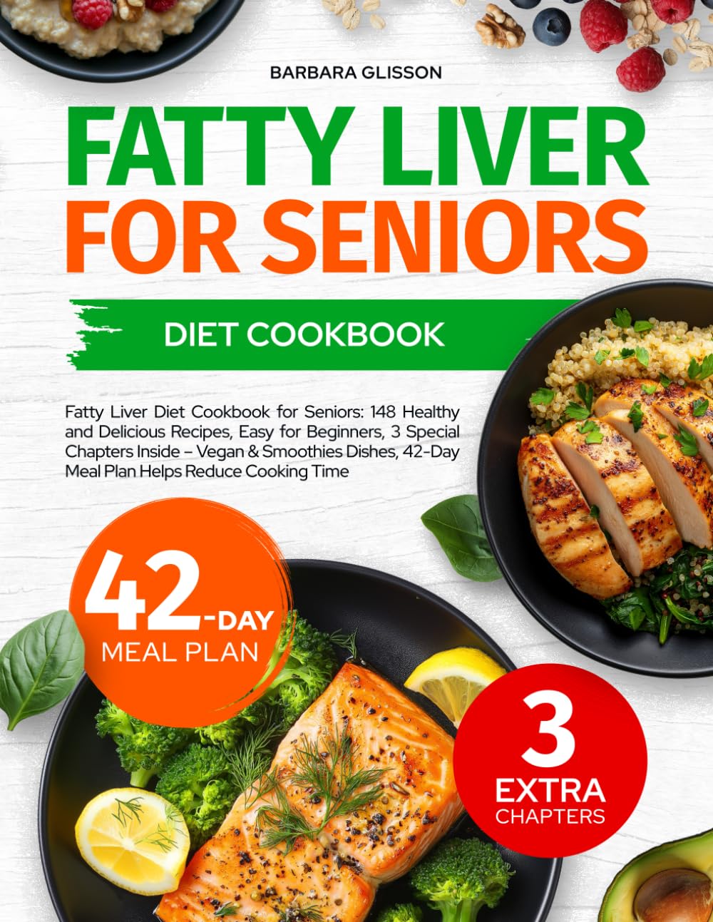 Fatty Liver Diet Cookbook for Seniors: 148 Healthy and Delicious Recipes, Easy