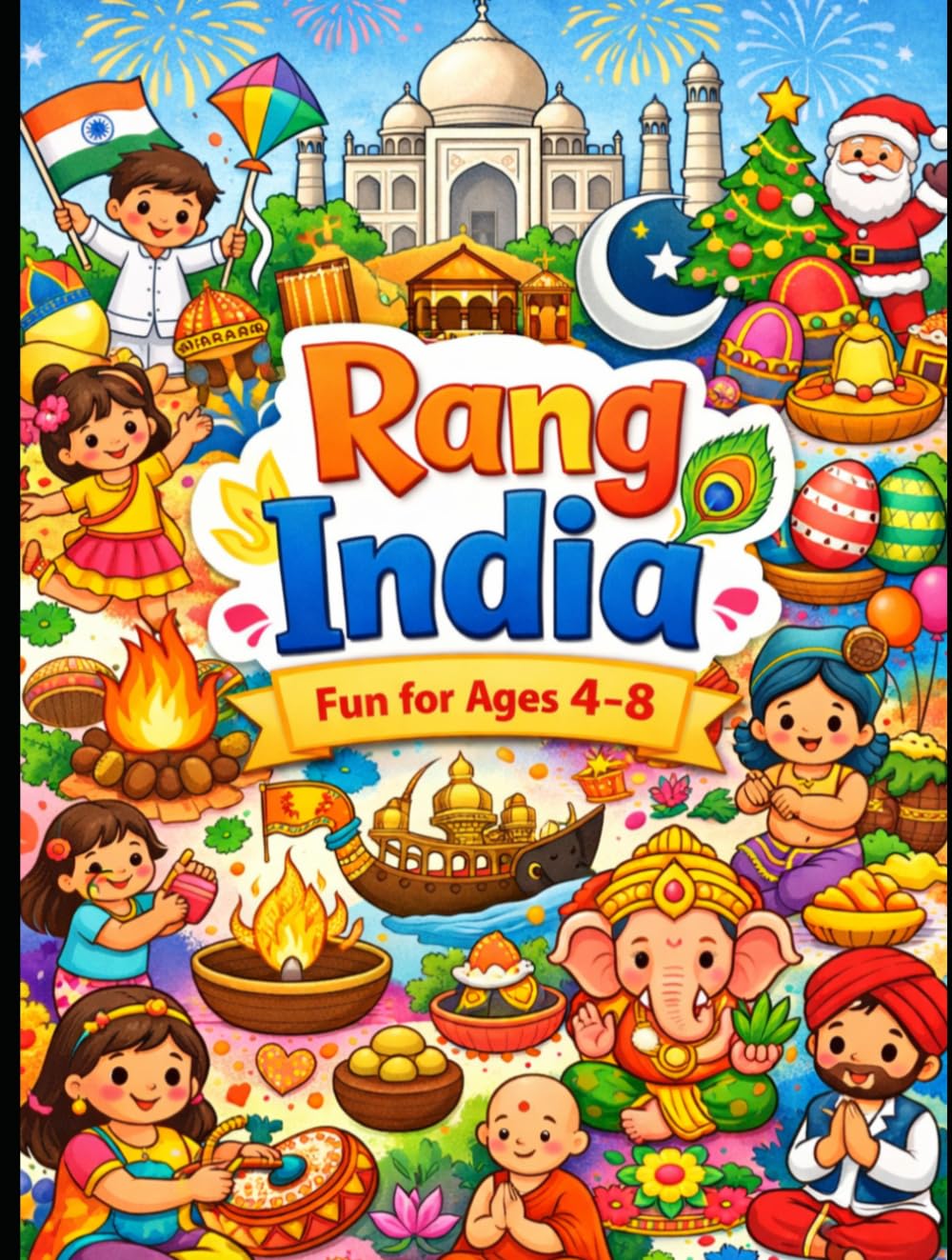Rang India: A Fun Coloring Book of Indian Festivals for Kids: Color, Learn & Celebrate Indian Festivals