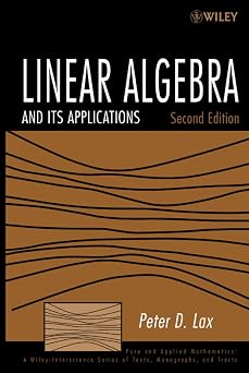Linear Algebra and Its Applications Pure and Applied Mathematics A Wiley Series of Texts, Monographs and Tracts