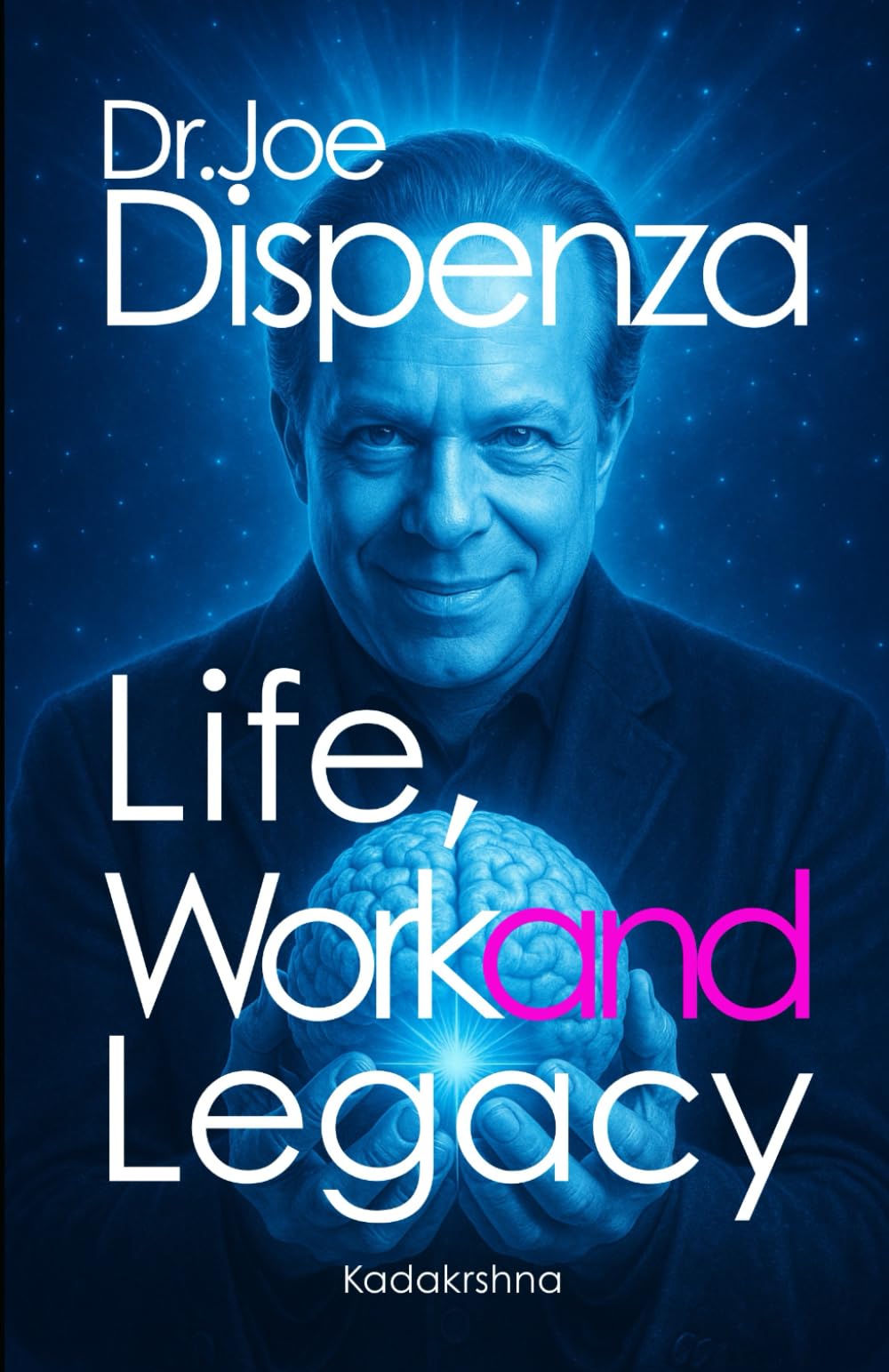 Joe Dispenza: Life, Work and Legacy