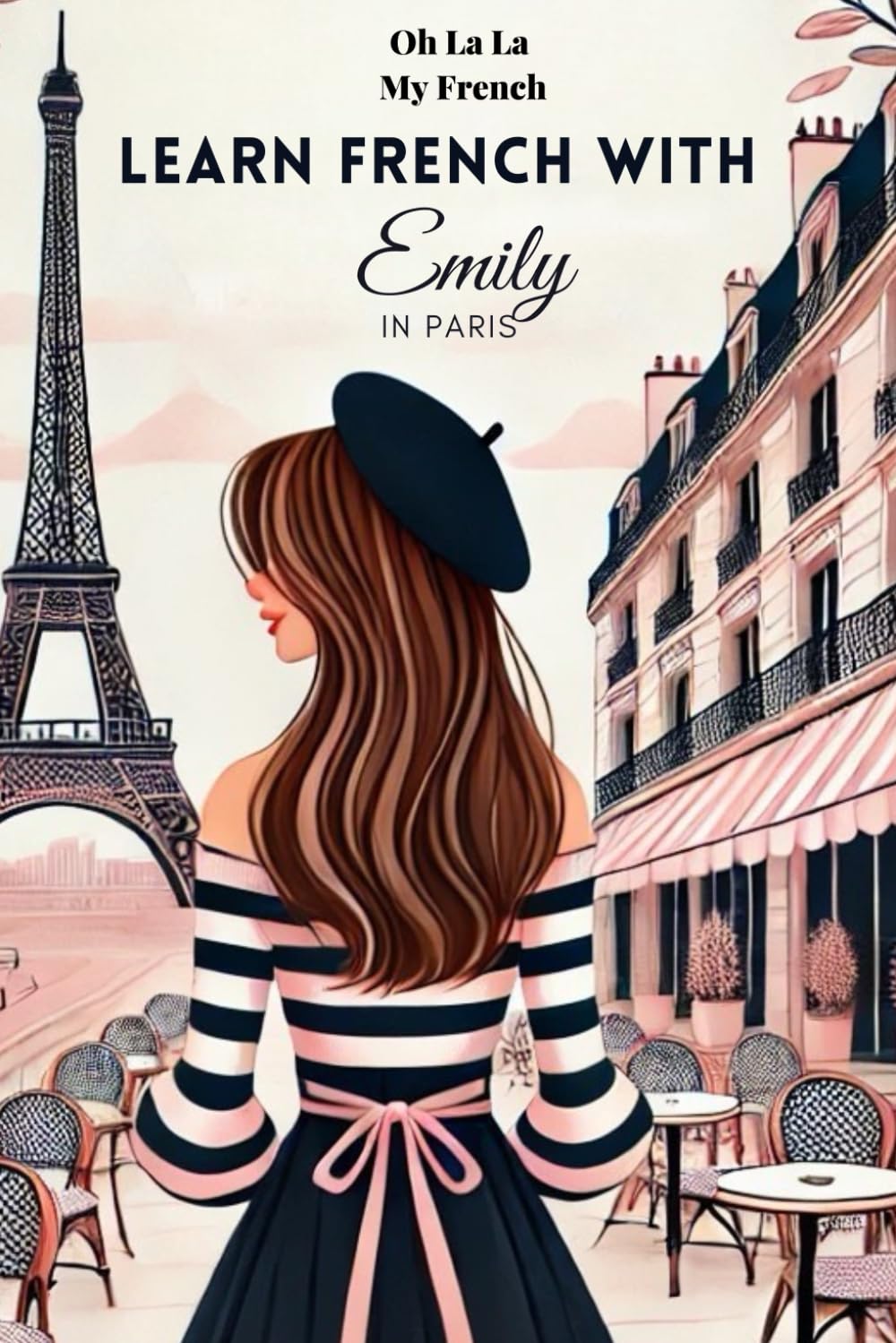 Learn French with Emily in Paris: Bilingual French & English - Easy book for Beginner French Learners ( Audio included)