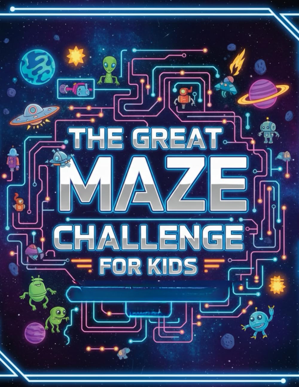 The GREAT Maze Challenge for Kids: Easy-to-Difficult Mazes, Logic Puzzles, and Brain Games: The Ultimate Activity Book for Hours of Screen-Free Fun for Boys and Girls.