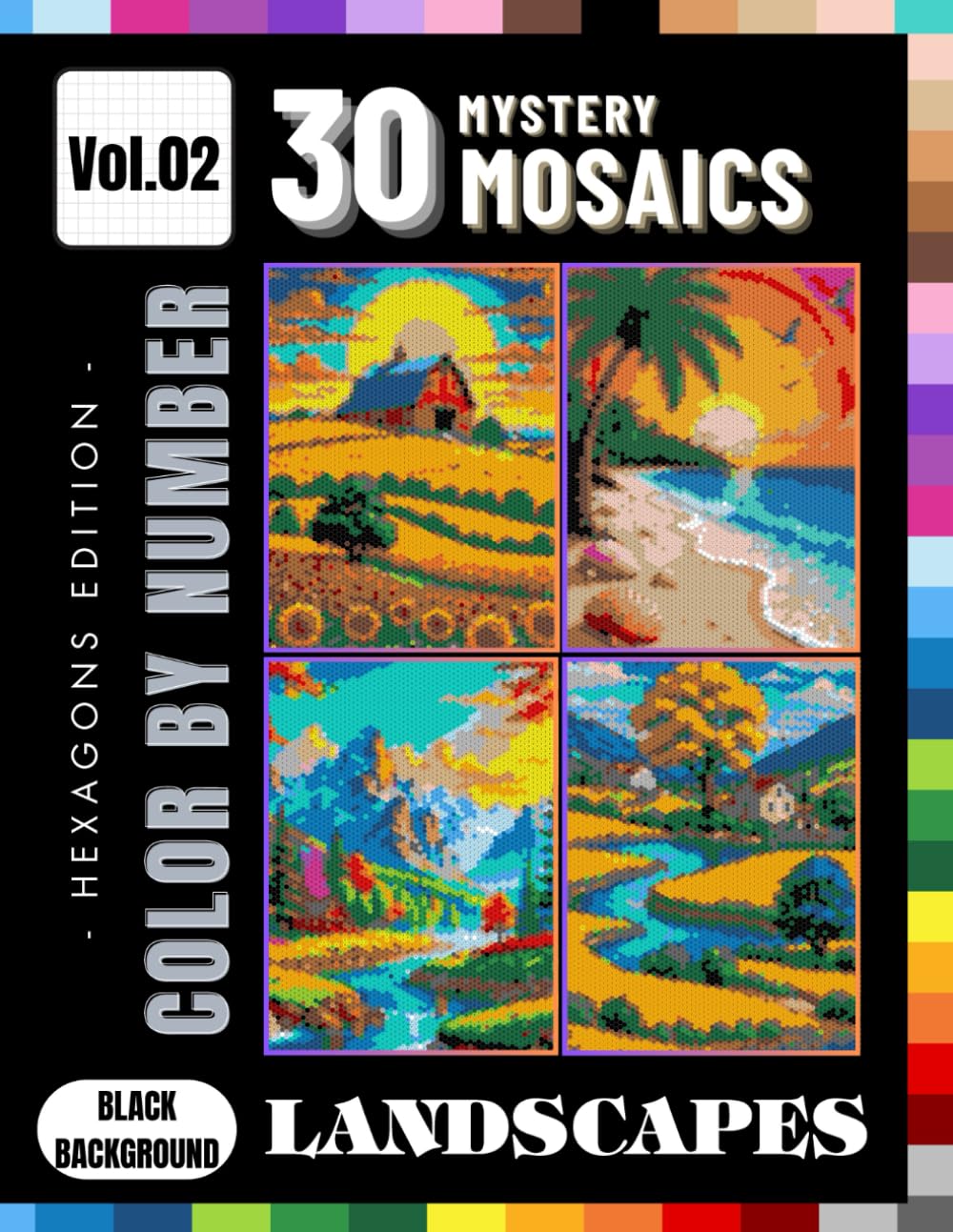 Landscape Pixels Scenic Mosaic Color by Number Challenge for Adults and Teens: 30 Hexagon-Based Nature Puzzle Pages - Mystery Coloring Book - Volume 2
