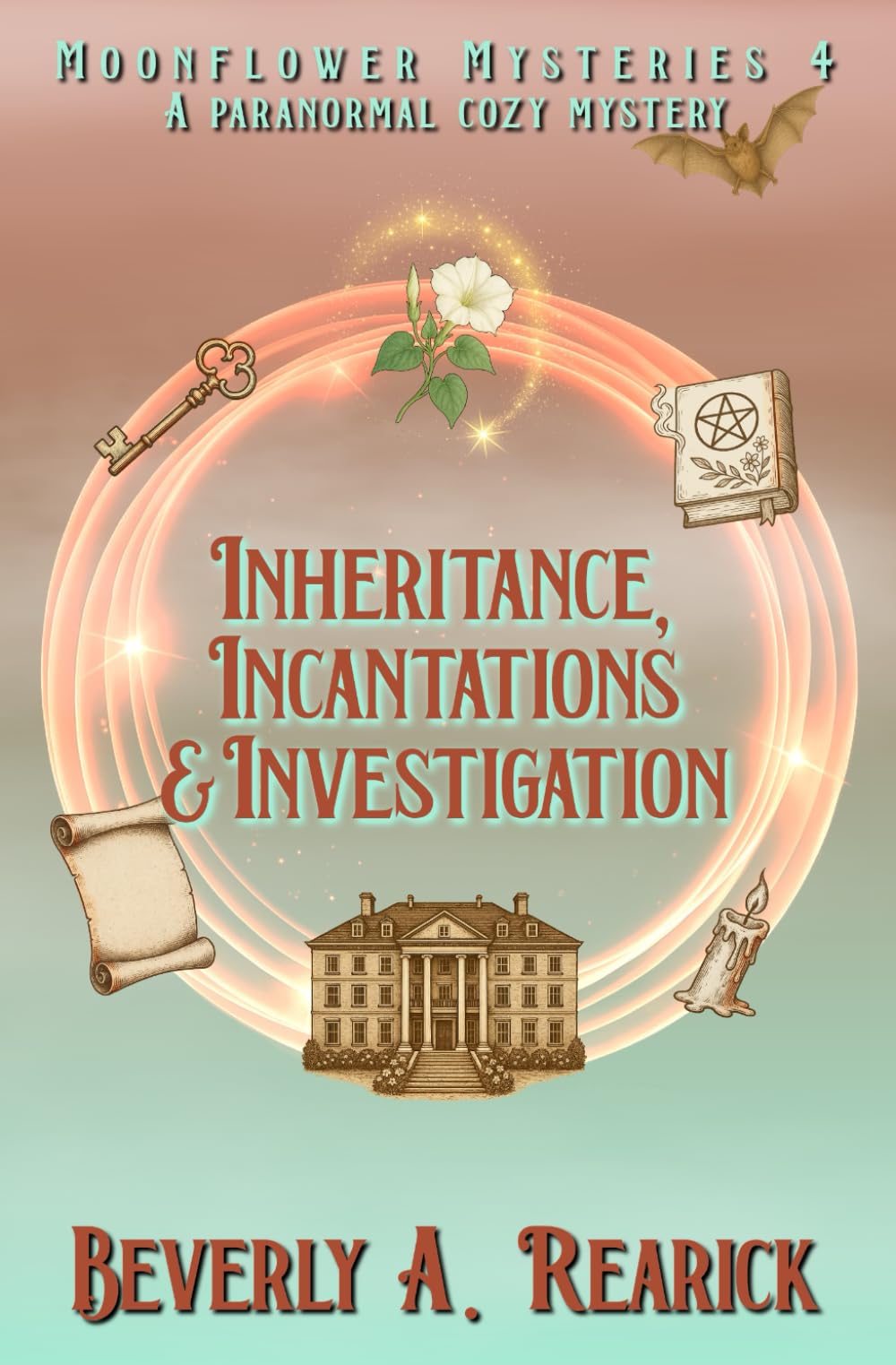 Inheritance, Incantations & Investigation: A Paranormal Cozy Mystery (Moonflower Mysteries Series Book 4)