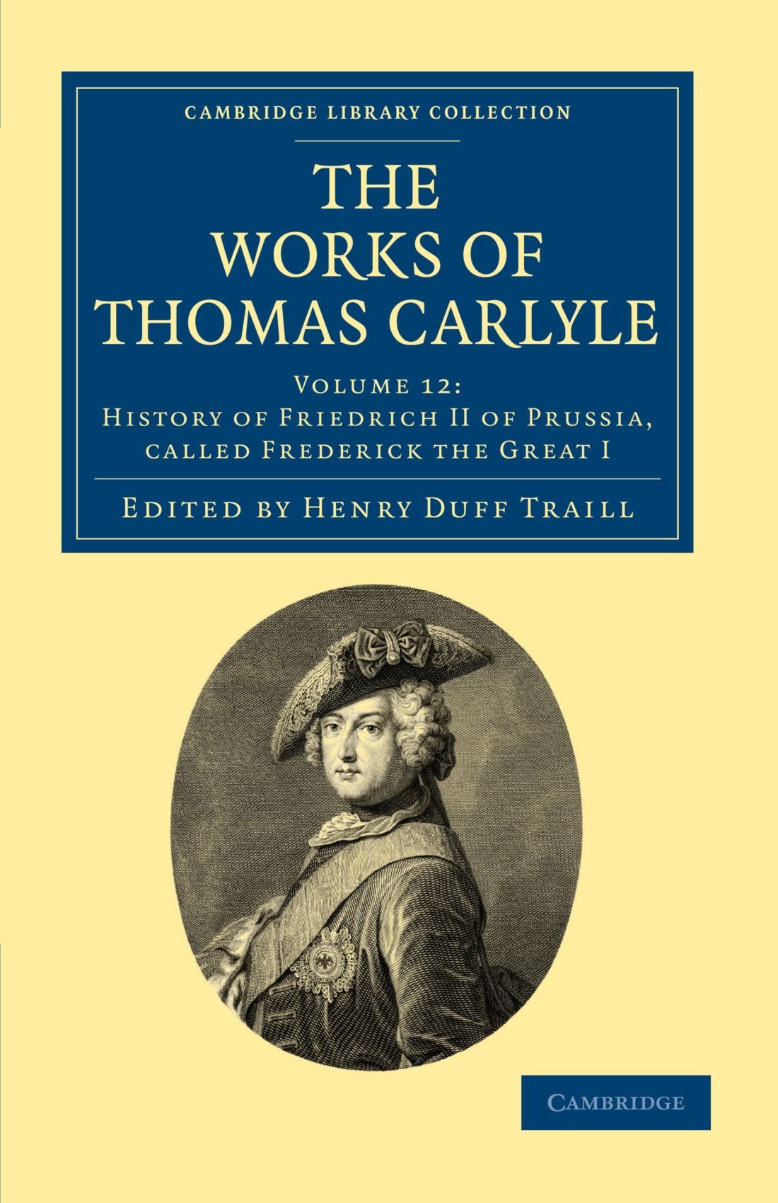 The Works of Thomas Carlyle: Volume 12 (Cambridge Library Collection - The Works of Carlyle)