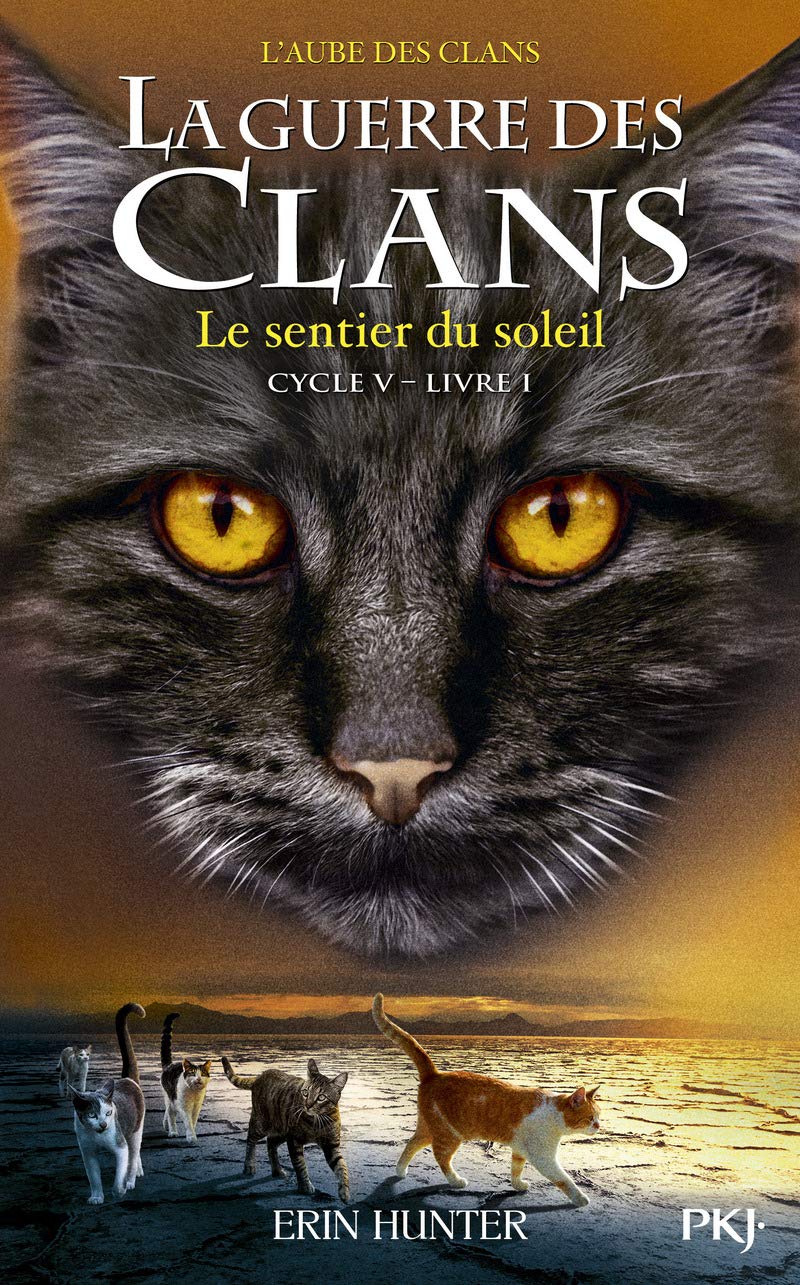 La guerre des clans - Cycle V : L'aube des clans - Tome 1 Le sentier du soleil (1)