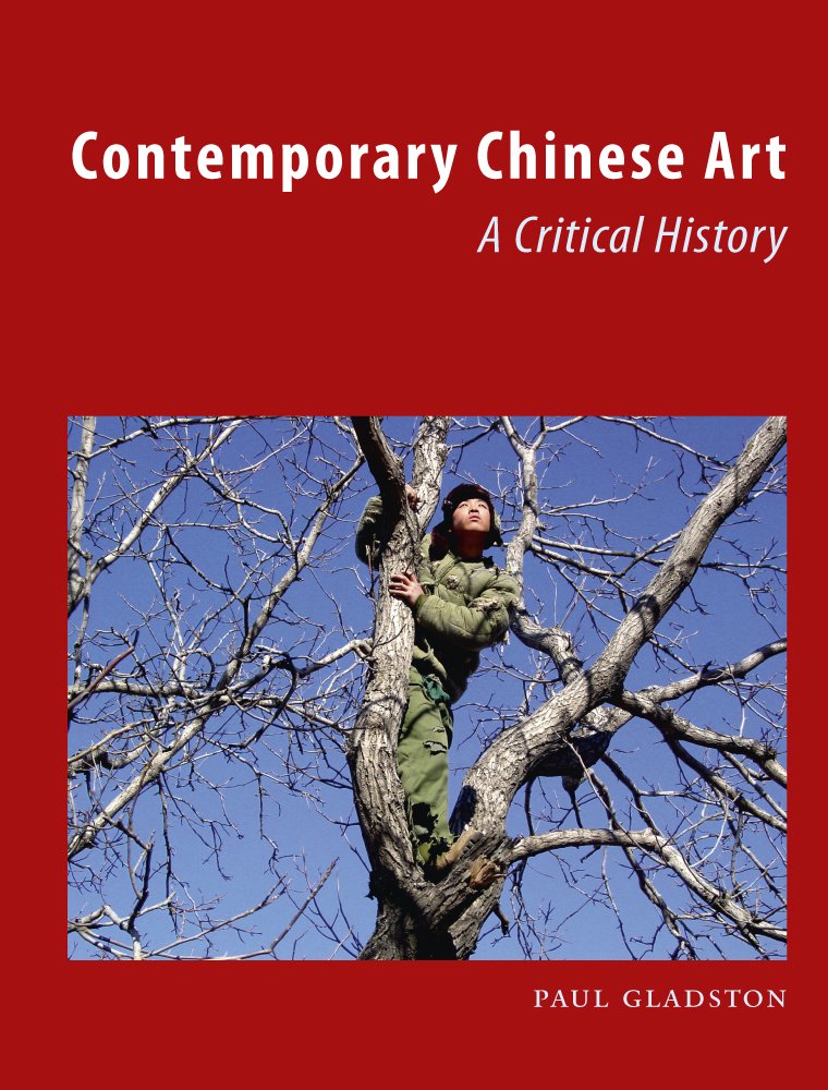 Contemporary Chinese Art: A Critical History      Kindle Edition
