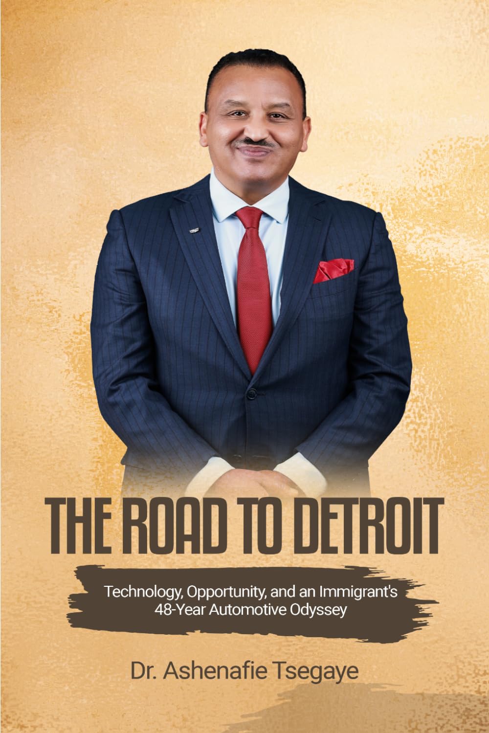 The Road to Detroit: Technology, Opportunity, And an Immigrant's 48-Year Automotive Odyssey      Paperback – March 13, 2026