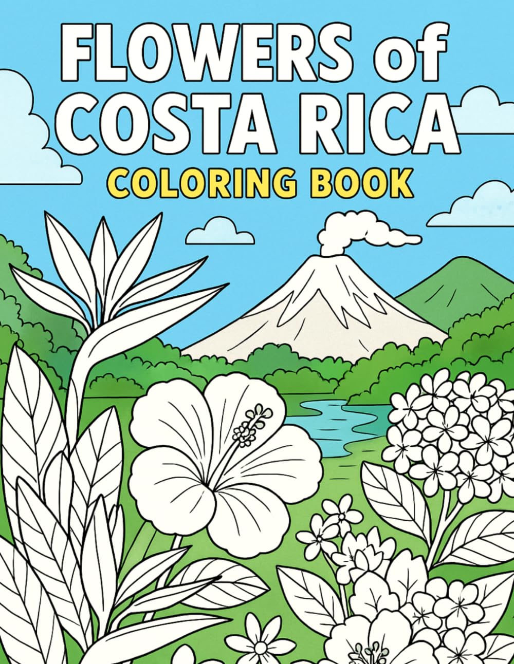 Flowers of Costa Rica – A Tropical Coloring Book for Kids & Adults