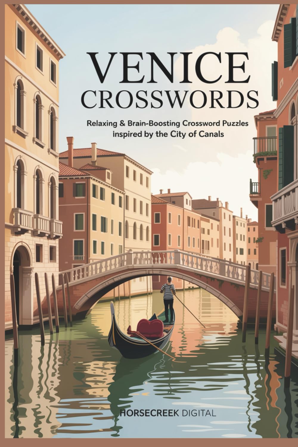 Venice Crosswords: Relaxing & Brain-Boosting Crossword Puzzles Inspired by the City of Canals
