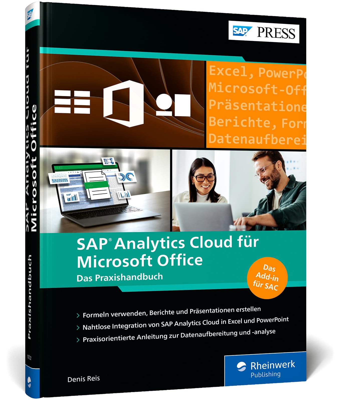SAP Analytics Cloud für Microsoft Office: Das Praxisbuch für moderne Berichte und Präsentationen mit SAP-Daten in der Microsoft-Office-Umgebung (SAP PRESS)