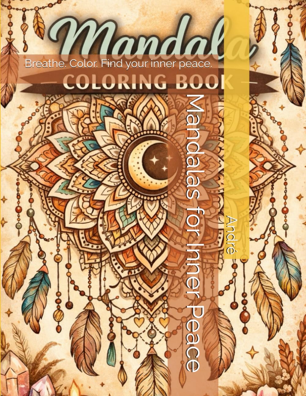 Mandalas for Inner Peace: Breathe. Color. Find your inner peace.